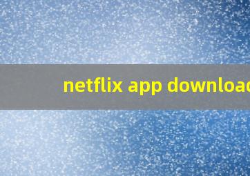 netflix app download